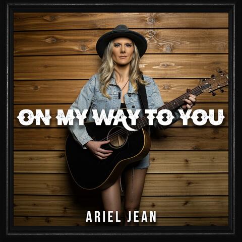 On My Way To You
