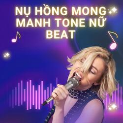 NỤ HỒNG MONG MANH TONE NỮ BEAT