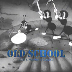Old school (feat. Lesixt & Hxnter)