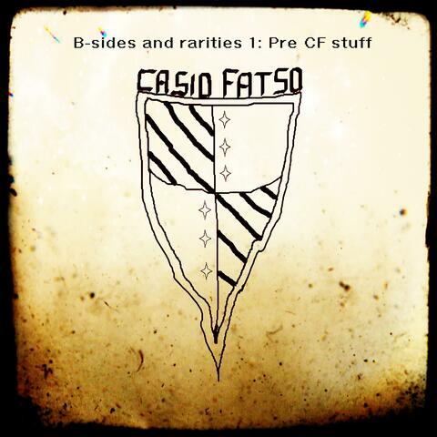B-sides and rarities 1: Pre CF stuff
