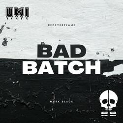 BAD BATCH (feat. RedFyerFlame)