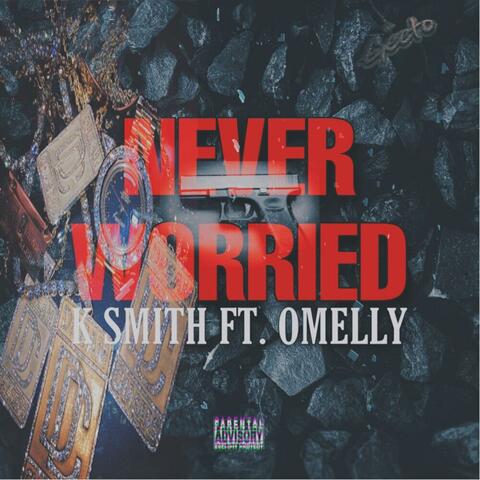 Never Worried (feat. Omelly)