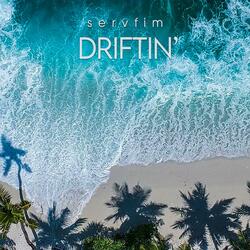 Driftin'