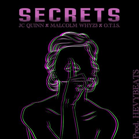 Secrets (feat. J.C Quinn & Malcolm Whyz3)
