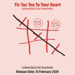 Tic Tac Toe To Your Heart (feat. Thomas Brenkus)