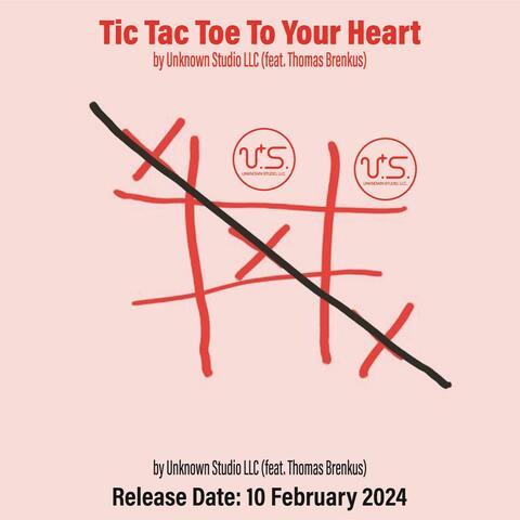 Tic Tac Toe To Your Heart (feat. Thomas Brenkus)