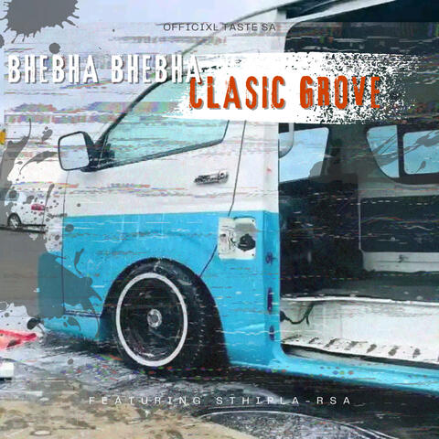 Bhebha 2.0 Classic Grove (feat. Sthipla rsa)
