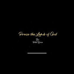 Praise The Lamb Of God