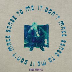 it don't make sense to me