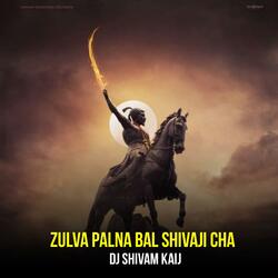 Zulva Palna Bal Shivaji Cha