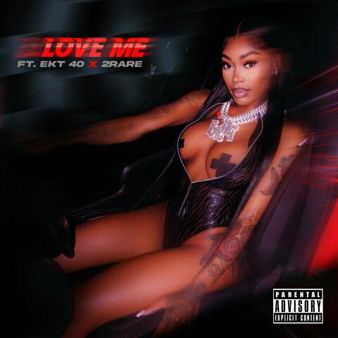 Love Me (feat. Ekt 40 & 2rare)