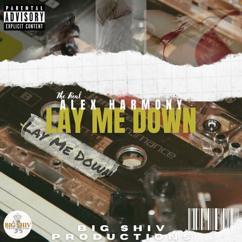 Lay Me Down (feat. The Real Alex Harmony)
