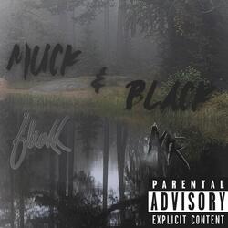 Muck & Black (feat. flickk)