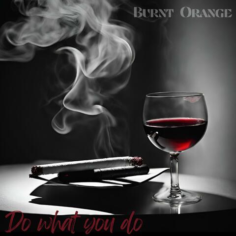 Do What You Do