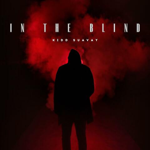 In The Blind (feat. Whydah The Biggest)