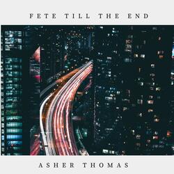 Fete Till the End (Good Vibes.Alb)