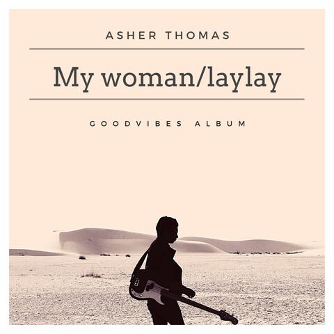 My Woman/Laylay
