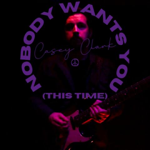 Nobody Wants You (This Time)