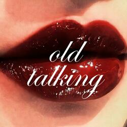 old talking