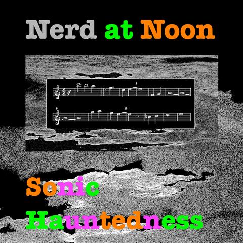 Sonic Hauntedness