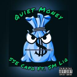 Quiet Money (feat. SM Liq)