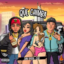 Que Chimba (feat. Cerf164)