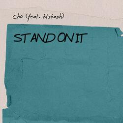 Stand On It (feat. Ktskash)