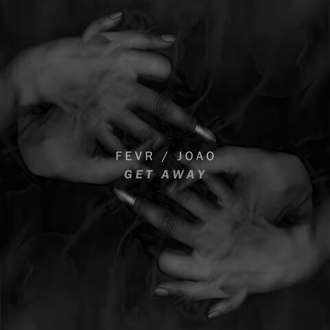 Get Away (feat. Joao)