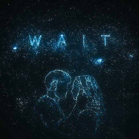Wait