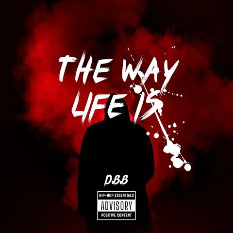 The Way Life Is