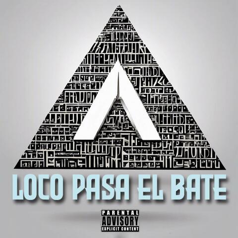 LOCO PASA EL BATE