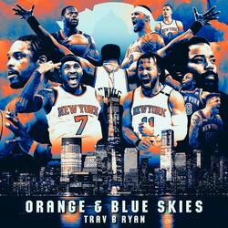Orange and Blue Skies (Knicks For Life) (feat. Rxdeboy)