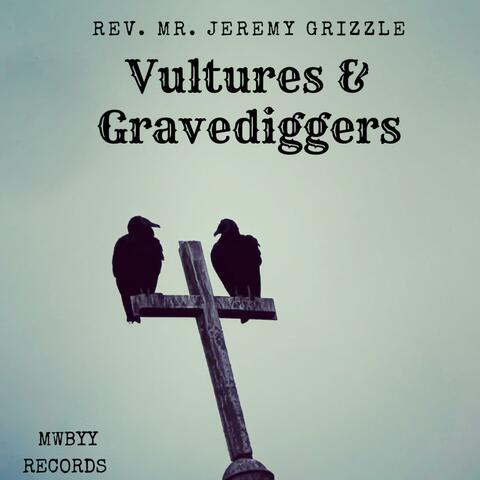 Vultures & Gravediggers