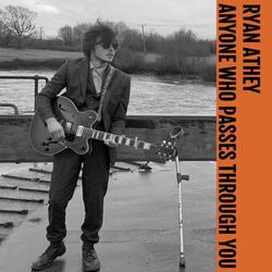 Anyone Who Passes Through You