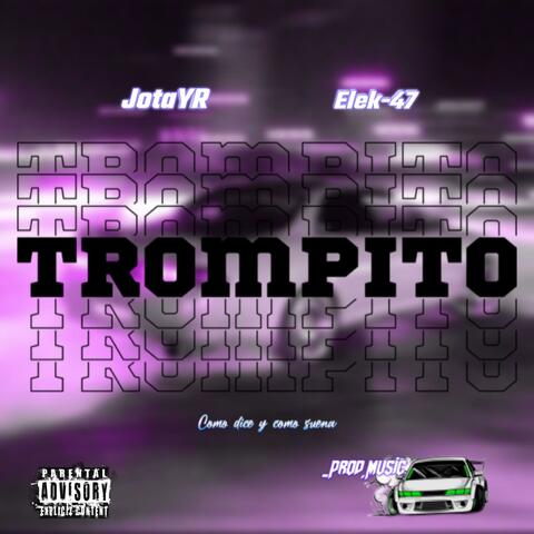 Trompito (feat. EleK-47)