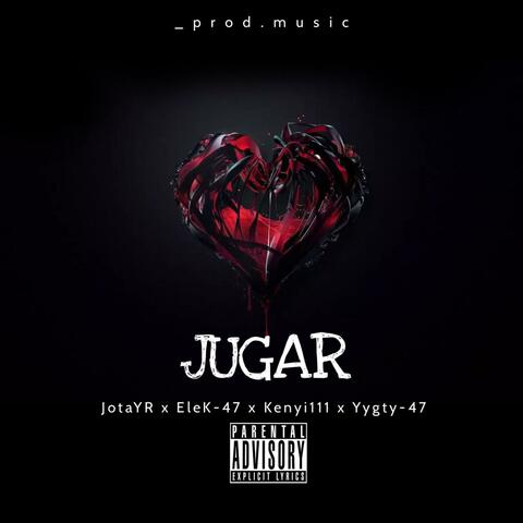 Jugar (feat. EleK-47, Yygty-47 & Kenyi 111)