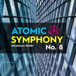 Atomic Symphony No. 8 | Third Movement