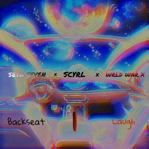 Backseat | Laugh (feat. Seth Seven & Wrld War X)