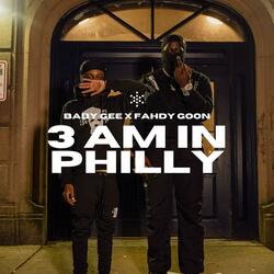 3 AM In Philly (feat. Fahdy Goon)