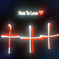 How To Love (feat. Saviichop)