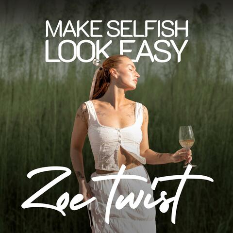 Make Selfish Look Easy