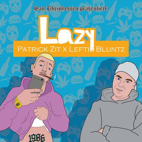 Lazy (feat. Leftie Bluntz)