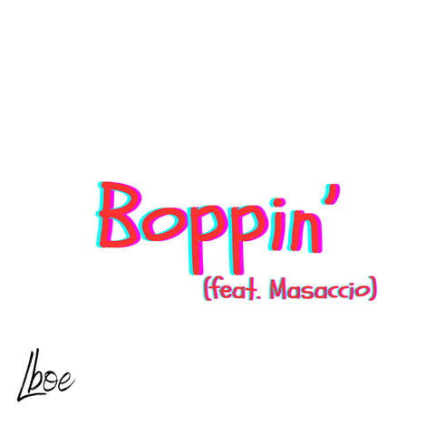 Boppin' (feat. Masaccio)