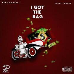 I Got the Bag (feat. Chief Mania)