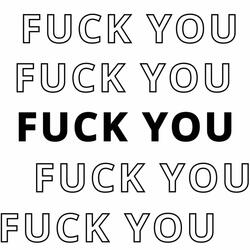 Fuck you