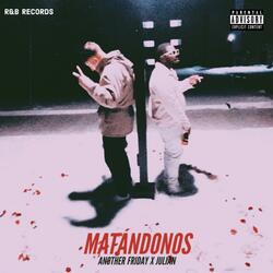 Matándonos (feat. J-Money)