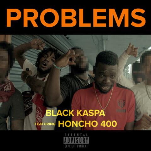 PROBLEMS (feat. Honcho 400)
