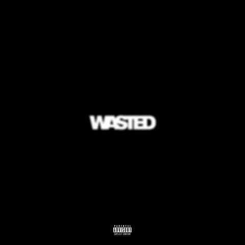Wasted