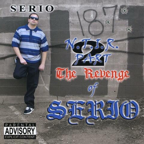 N.T.I.R. Part 2 The Revenge Of Serio