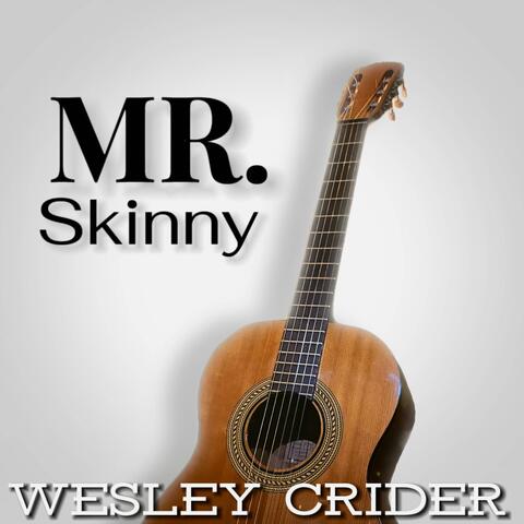 Mr. Skinny